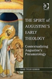 The Spirit Of Augustine'S Early Theology