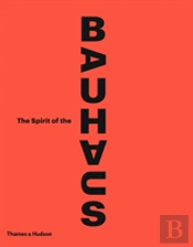 The Spirit Of Bauhaus