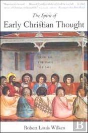 The Spirit Of Early Christian Thought