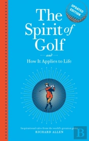 The Spirit Of Golf And How It Applies To Life Updated Edition