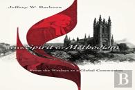 The Spirit Of Methodism Â€“ From The Wesleys To A Global Communion