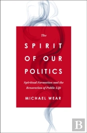 The Spirit Of Our Politics