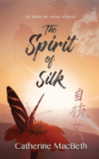 The Spirit Of Silk
