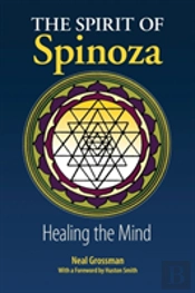 The Spirit Of Spinoza: Healing The Mind