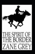 The Spirit Of The Border Annotated
