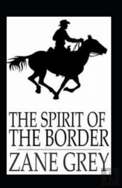 The Spirit Of The Border Annotated