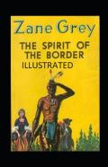 The Spirit Of The Border Illustrated