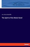 The Spirit Of The Moist Hand