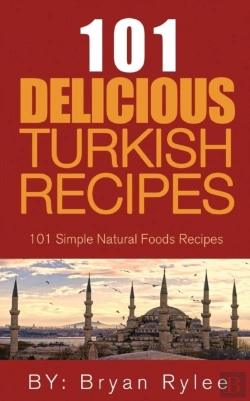 Bertrand.pt - The Spirit Of Turkey- 101  Turkish Recipes