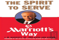 The Spirit To Serve Marriott'S Way