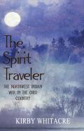 The Spirit Traveler, The Northwest Indian War In The Ohio Country