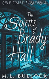 The Spirits Of Brady Hall