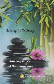 The Spirit'S Song: Amazing Grace And The