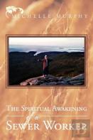 The Spiritual Awakening Of A Sewer Worker