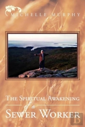 The Spiritual Awakening Of A Sewer Worker