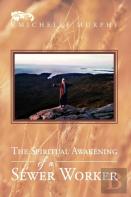 The Spiritual Awakening Of A Sewer Worker