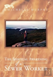The Spiritual Awakening Of A Sewer Worker