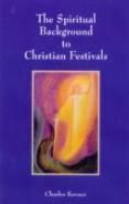 The Spiritual Background To Christian Festivals