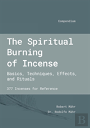 The Spiritual Burning Of Incense