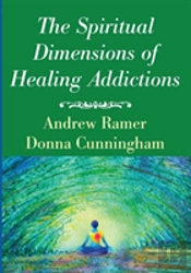The Spiritual Dimensions Of Healing Addictions
