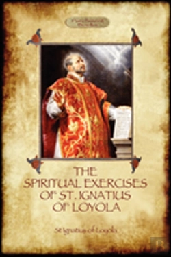 Bertrand.pt - The Spiritual Exercises Of St. Ignatius Of Loyola