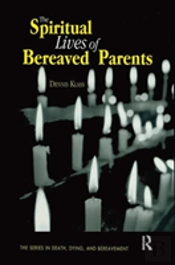 The Spiritual Lives Of Bereaved Parents