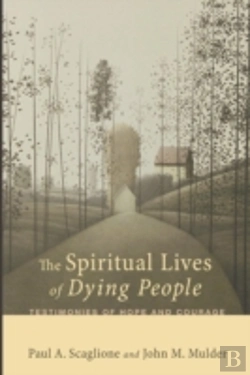 Bertrand.pt - The Spiritual Lives Of Dying People: Testimonies Of Hope And Courage