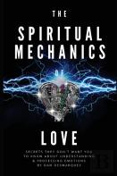 The Spiritual Mechanics Of Love