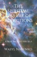 The Spiritual Nature Of Addictions