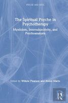The Spiritual Psyche In Psychotherapy