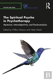 The Spiritual Psyche In Psychotherapy