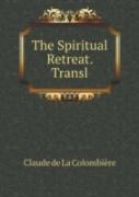 The Spiritual Retreat. Transl