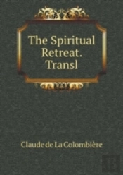 The Spiritual Retreat. Transl
