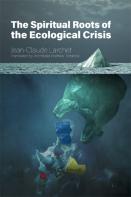 The Spiritual Roots Of The Ecological Crisis