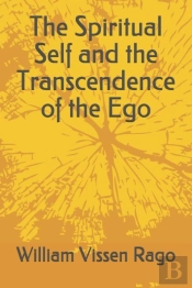 The Spiritual Self And The Transcendence Of The Ego