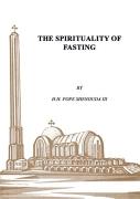 The Spirituality Of Fasting