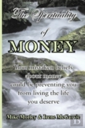 The Spirituality Of Money: Your Mistaken