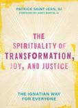 The Spirituality Of Transformation, Joy, And Justice