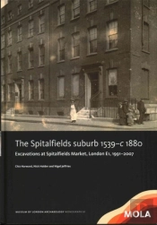 The Spitalfields Suburb 1539-C 1880