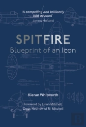 The Spitfire: Blueprint Of An Icon