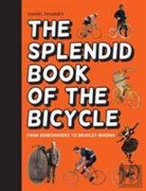 The Splendid Book Of The Bicycle