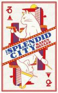 The Splendid City