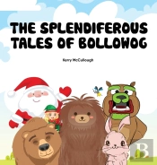 The Splendiferous Tales Of Bollowog