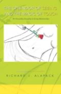 The Splendor Of Seeing And The Magic Of Touch