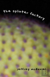 The Splinter Factory
