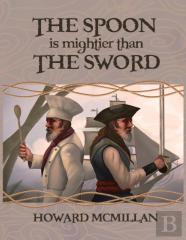 The Spoon Is Mightier Than The Sword