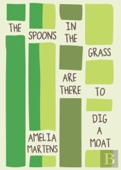 The Spoons In The Grass Are There To Dig A Moat