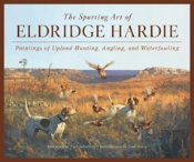 The Sporting Art Of Eldridge Hardie