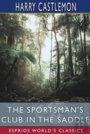 The Sportsman'S Club In The Saddle (Esprios Classics)