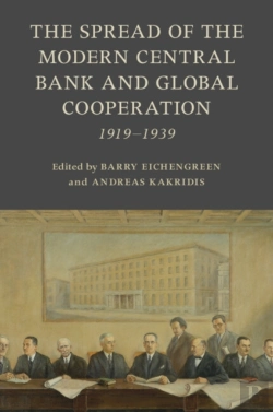 Bertrand.pt - The Spread Of The Modern Central Bank And Global Cooperation